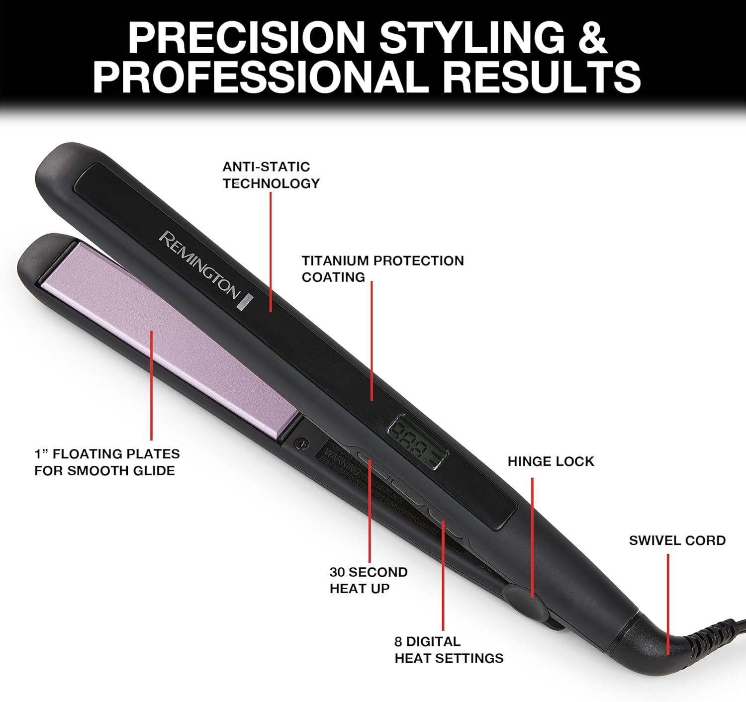 Remington 1" Flat Iron, Hair Straightener with Anti-Static Technology, Rapid 30-Second Heat-Up, 60-Minute Auto Shut-Off, 30% Longer Ceramic Floating TLates, and Titanium-Ceramic Coating